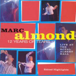 Marc Almond : 12 Years of Tears